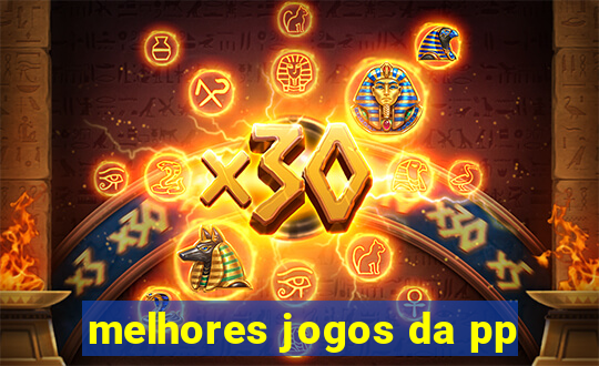 melhores jogos da pp